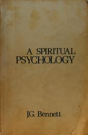 Cover of: A spiritual psychology by Bennett, John G.