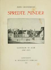 Cover of: Spredte minder gennem 70 aar (1847-1917) by Axel Grandjean