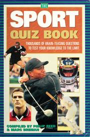 Cover of: The sport quiz book: thousands of brain-teasing questions to test your knowledge to the limit