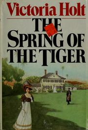 Cover of: The spring of the tiger by Eleanor Alice Burford Hibbert