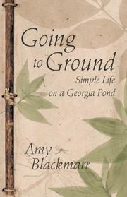 Cover of: Going to ground by Amy Blackmarr, Amy Blackmarr