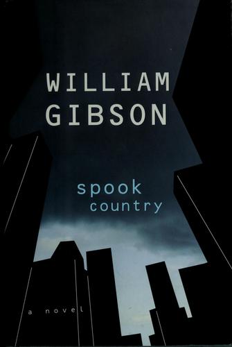 Spook country by William F. Gibson