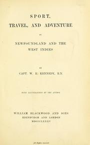 Cover of: Sport, travel, and adventure in Newfoundland and the West Indies by Kennedy, William Robert Sir