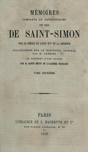 Cover of: Mémoires complets et authentiques du duc de Saint-Simon, sur le siècle de Louis XIV et la Régence