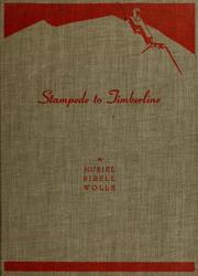 Cover of: Stampede to timberline by Muriel Sibell Wolle