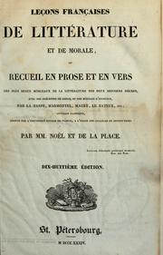 Cover of: Leçons françaises de littérature et de morale, ou, Recueil en prose et en vers des plus beaux morceaux de la littérature des deux derniers siècles