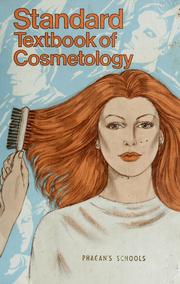 Cover of: Standard textbook of cosmetology: a practical course on the scientific fundamentals of beauty culture for students and practicing cosmetologists