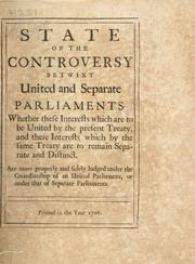 Cover of: State of the controversy betwixt united and separate parliaments ... . by Andrew Fletcher