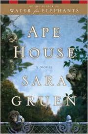 Cover of: Ape House by Sara Gruen
