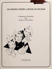 Cover of: Statistics with a sense of humor: a humorous workbook and guide to study skills