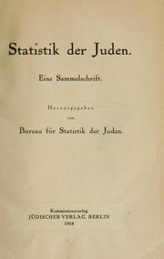 Cover of: Statistik der Juden by Thomas Fletcher McGrew, Bureau für Statistik der Juden (Berlin, Germany)