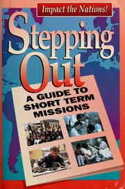 Cover of: Stepping out: a guide to short term missions