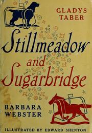 Cover of: Stillmeadow and Sugarbridge by Gladys Bagg Taber