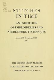 Cover of: Stitches in time: an exhibition of embroideries and needlework techniques, January 28th through April 12th 1947