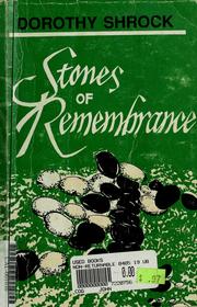 Cover of: Stones of remembrance by Dorothy Shrock