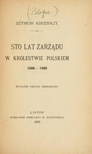 Cover of: Sto lat zarzdu w Królestwie Polskiem, 1800-1900