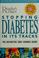 Cover of: Stopping diabetes in its tracks