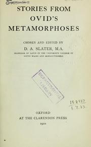 Cover of: Stories from Ovid's Metamorphoses, chosen and edited by D.A. Slater by Ovid