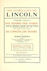 Cover of: The story-life of Lincoln | Whipple, Wayne