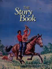 Cover of: The story book: character building stories for children