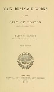 Cover of: Main drainage works of the city of Boston (Massachusetts, U.S.A.) by Eliot C. Clarke