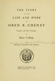 Cover of: The story of the life and work of Oren B. Cheney by Emeline Stanley Aldrich Burlingame Cheney