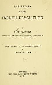 Cover of: The story of the French revolution by Ernest Belfort Bax