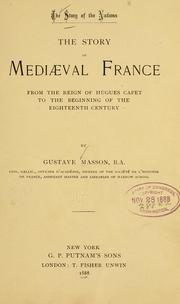 Cover of: The story of mediæval France from the reign of Hugues Capet to the beginning of the eighteenth century