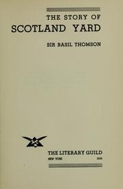 Cover of: The story of Scotland Yard by Basil Thomson