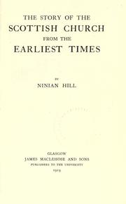 Cover of: The story of the Scottish church from the earliest times by Ninian Hill