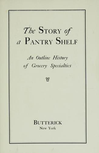The story of a pantry shelf by Butterick Publishing Company.