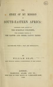 Cover of: The story of my mission in south-eastern Africa by Shaw, William