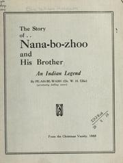 Cover of: story of Nana-bo-zhoo and his brother: an Indian legend