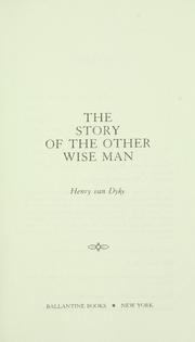 Cover of: The story of the other wise man by Henry van Dyke