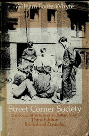 Cover of: Street corner society by Whyte, William Foote