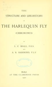The structure and life-history of the harlequin fly by L. C. Miall