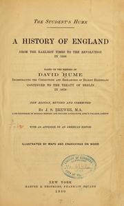 Cover of: The students' Hume.: A history of England from the earliest times to the revolution in 1688. Based on the history of David Hume, incorporating the corrections and researches of recent historians, continued to the treaty of Berlin in 1878.