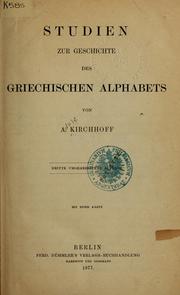 Cover of: Studien zur Geschichte des griechischen Alphabets by Adolf Kirchhoff