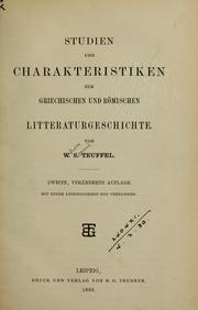 Cover of: Studien und Charakteristiken zur griechischen und römischen Literaturgeschichte: mit einem Lebensabrisse des Verfassers.