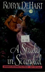 Cover of: A study in scandal by Robyn DeHart