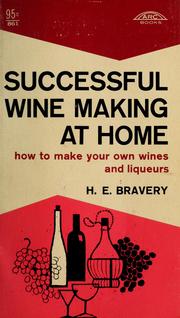 Cover of: Successful winemaking at home. by H. E. Bravery
