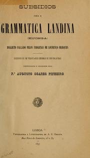 Subsídios para a grammatica landina (xi-jonga), dialecto fallado pelos indígenas de Lourenço Marques by Augusto Soares Pinheiro