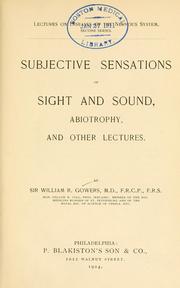 Cover of: Subjective sensations of sight and sound: abiotrophy, and other lectures