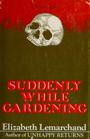 Cover of: Suddenly while gardening