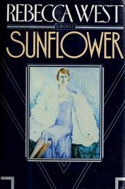 Cover of: Sunflower by Rebecca West