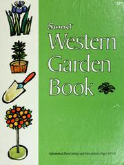 Cover of: Sunset western garden book by by the editors of Sunset magazine and Sunset books. [Rev.].