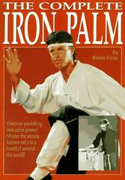 Cover of: The complete iron palm by Brian Gray