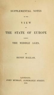 Cover of: Supplemental notes to the View of the state of Europe during the middle ages.