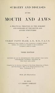 Cover of: Surgery and diseases of the mouth and jaws: a practical treatise on the surgery and diseases of the mouth and allied structures