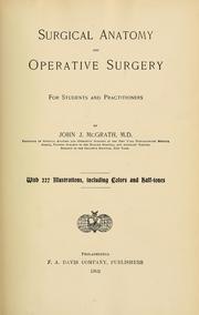 Cover of: Surgical anatomy and operative surgery by John J. McGrath